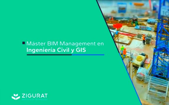 Máster BIM Management en Ingeniería Civil y GIS