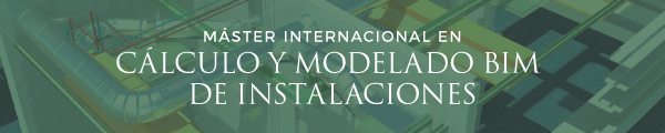 MÁSTER CÁLCULO Y MODELADO BIM DE INSTALACIONES - MIE